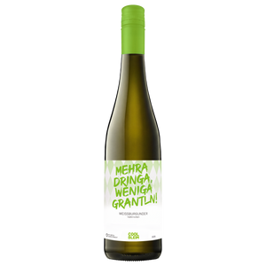 Weißburgunder "Mehra dringa, weniga grantln!"